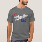T-shirt C'est Mueller Time Trump Investigation Parody Funn (Devant)