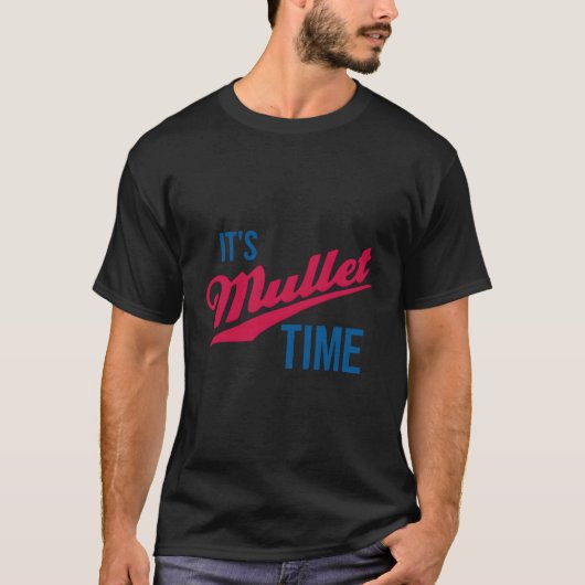 T-shirt C'Est Mullet Time Funny Redneck Mullet (Devant)