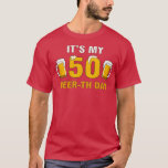 T-shirt C'est My 50th Beerth Day Funny Birthday Cheer Pun<br><div class="desc">Son My 50th Beerth Day Funny Birthday Cheer Pun . Découvrez notre sélection de t-shirt bière pour le meilleur dans des pièces uniques ou sur mesure,  faites à la main de nos magasins de vêtements</div>