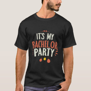 T-shirt C'est My Bachelor Party, Bachelor Party Cadeau