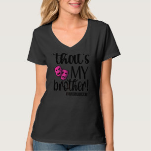 T-shirt C'est My Brother Proud Theatre Sister Theatre