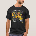 T-shirt C'est My King's Birthday Husband et Boyfriend Birt<br><div class="desc">C'est l'anniversaire de mon mari et de mon ami.</div>
