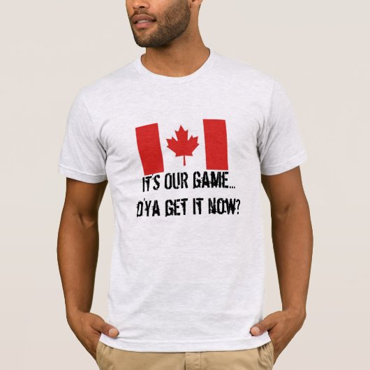 T-shirt C'est NOTRE drapeau canadien de hockey/feuille d'é (Devant)