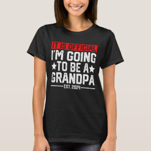 T-shirt C'est officiel, je serai grand-père 2024 Nouveau