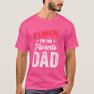 T-shirt C'est officiel Je suis le Favorite Papa Funny Retr