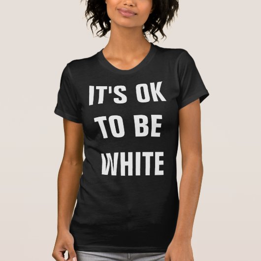 T-SHIRT C'EST OK D'ÊTRE BLANC (Devant)