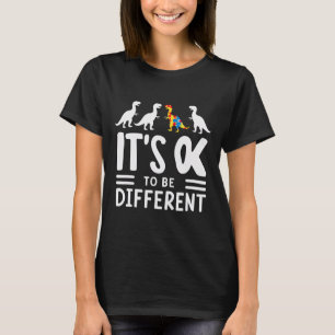 T-shirt C'Est Ok D'Être Différent Dinosaure Sensibilisatio