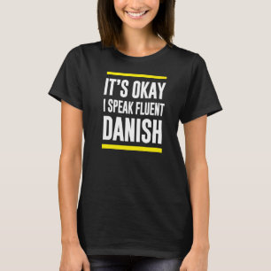 T-shirt C'Est Ok Je Parle Fluent Danois Danemark Nationali