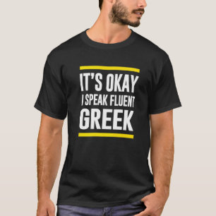 T-shirt C'Est Ok Je Parle Fluent Grèce Nationalité H