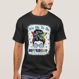 T-shirt C'est Ok Pour Être Différent Chignon En Désordre S