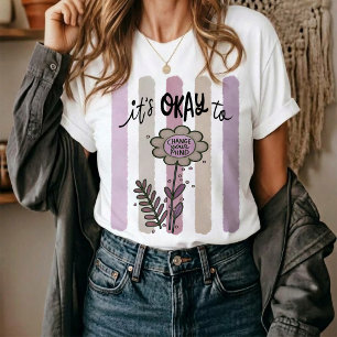 T-shirt C'est Okay De Changer D'avis.