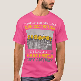 T-shirt C'est Okay Si Vous N'aimez Pas La Collection De Pi