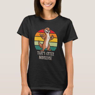 T-shirt C'est Otter Nonsense Funny Otter Lover Humour Sea
