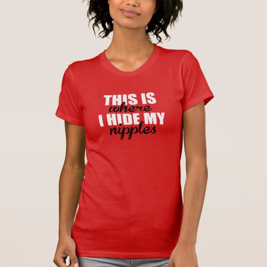 T-shirt C'est où je cache mes mamelons (Devant)