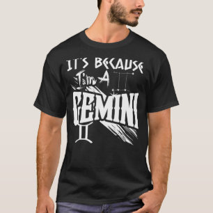 T-shirt C'est parce que je suis un signe Gemini Zodiac Ann