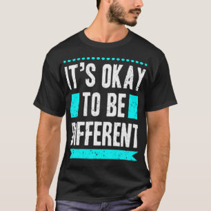 T-shirt C'est pas grave d'être différent