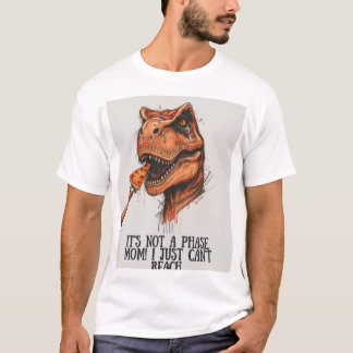 T-shirt "C'est pas juste une phase" au T-Rex ident