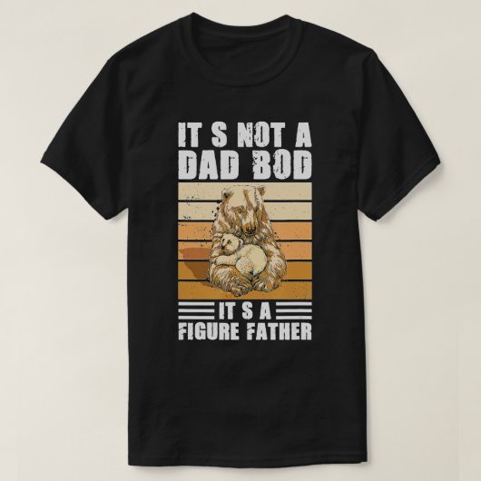 T-shirt C'est pas papa Bod C'est un père Figure Ours Papa  (Design devant)