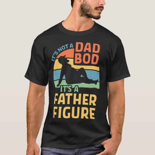 T-shirt C'est pas papa Bod C'est une figure de père (Devant)