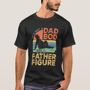 T-shirt C'est Pas Un Corps De Papa C'est Une Figure Patern
