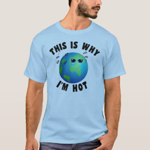 T-shirt C'est pourquoi je suis chaud