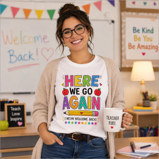 T-shirt C'est reparti pour un tour, je veux dire, bienvenu