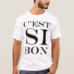 T-shirt C'est si bon - C'est Si Bon Français<br><div class="desc">Un élégant t-shirt typographique français avec les mots "C'est si bon" ou "C'est si bon !"</div>