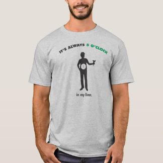 T-shirt C'est toujours 5 heures - dans mon foie