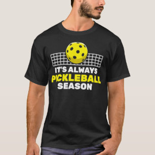 T-shirt C'est toujours la saison de Pickleball drôle