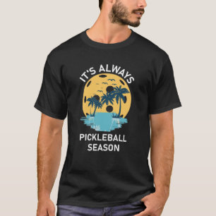 T-shirt c'est toujours la saison du pickleball