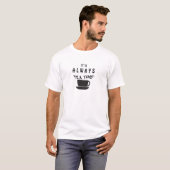 T-shirt C'Est Toujours Le Thé (Devant entier)