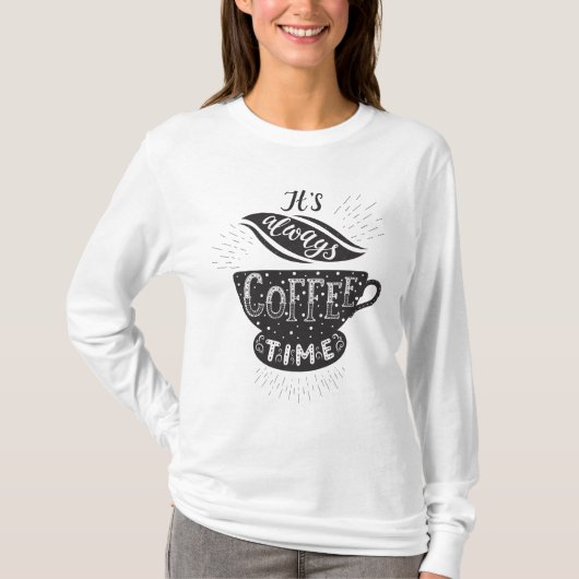 T-shirt C'est Toujours l'Heure du Café (Devant)