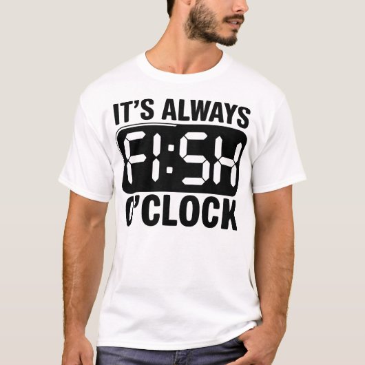 T-shirt C'est Toujours Poisson à l'Horloge Pêche Drôle (Devant)