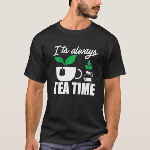 T-shirt C'est toujours Tea Time Tea Drinker Tasse De Thé B