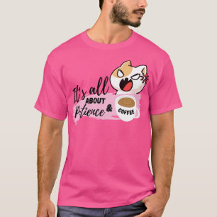 T-shirt C'est tout à propos de la patience café 5