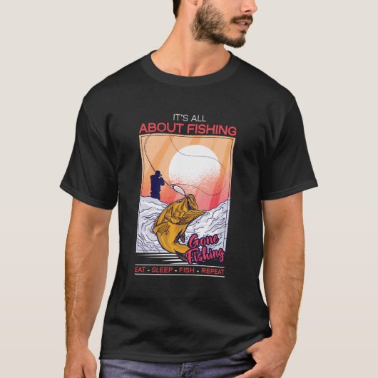 T-shirt C'Est Tout À Propos De Pêche Mange Sleep Poisson R (Devant)
