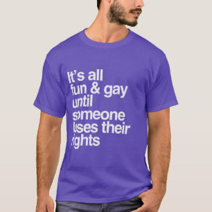 T-shirt C'EST TOUT AMUSANT ET GAI JUSQU'À - -.png