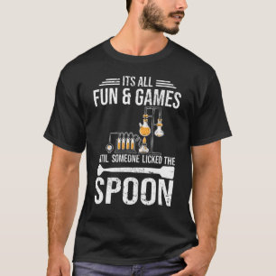 T-shirt C'est tout amusement et jeux Étudiant en chimie ch
