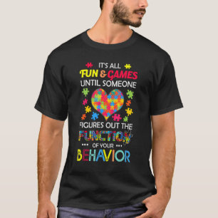 T-shirt C'est tout amusement et jeux jusqu'à ce que quelqu