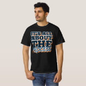 T-shirt C'est tout sur le processus (Devant entier)