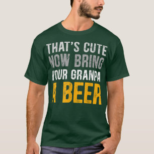 T-shirt C'est très drôle d'emmener votre grand-père à la b