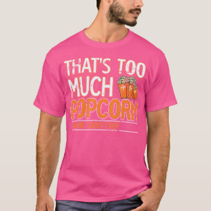T-shirt C'Est Trop De Popcorn Dit Pas De Scout Jamais Natu