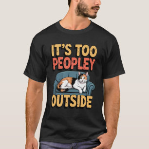 T-shirt C'est trop peuplé à l'extérieur Calico Chat Design