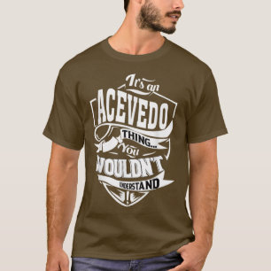 T-shirt C'est un ACEVEDO Thing Dons