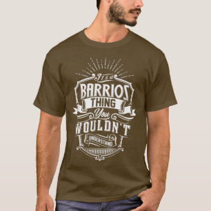 T-shirt C'est un BARRIOS que vous ne comprendriez pas nom
