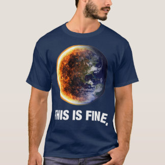 T-shirt C'Est Un Beau Réchauffement climatique Terre
