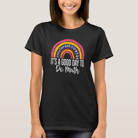 T-shirt C'est un bon jour de faire Math Enseignant Math Ma (Devant)