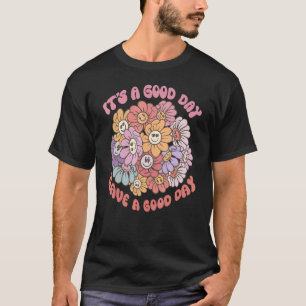 T-shirt C'est un bon jour pour avoir un bon jour Floral Sm