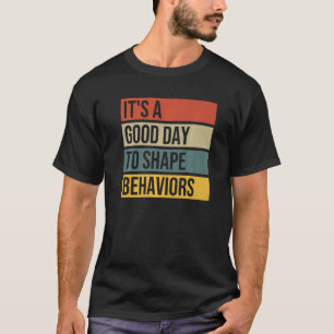 T-shirt C'Est Un Bon Jour Pour Façonner Comportements Tric