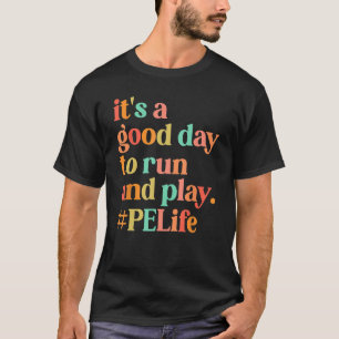T-shirt C'est un bon jour pour faire courir PE professeur
